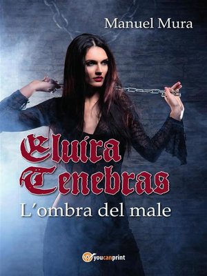 cover image of Elvira Tenebras--L'ombra del male